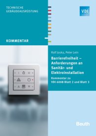 Ansicht  VDI Kommentar; Barrierefreiheit - Anforderungen an Sanitär- und Elektroinstallation; Kommentar zu VDI 6008 Blatt 2 und Blatt 3 3.12.2015
