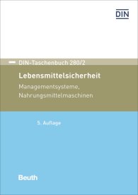 Publikation  DIN-Taschenbuch 280/2; Lebensmittelsicherheit; Managementsysteme, Nahrungsmittelmaschinen 7.12.2018 Ansicht