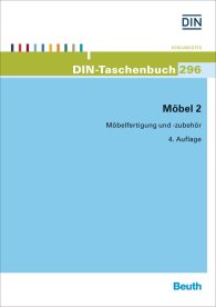 Publikation  DIN-Taschenbuch 296; Möbel 2; Möbelfertigung und -zubehör 24.10.2014 Ansicht