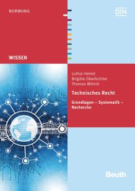 Publikation  Beuth Wissen; Technisches Recht; Grundlagen - Systematik - Recherche 27.2.2015 Ansicht