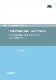Publikation  DIN-Taschenbuch 479; Kautschuk und Elastomere; Physikalische und chemische Prüfverfahren 31.1.2017 Ansicht