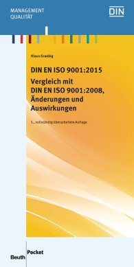 Publikation  Beuth Pocket; DIN EN ISO 9001:2015 - Vergleich mit DIN EN ISO 9001:2008, Änderungen und Auswirkungen 8.12.2015 Ansicht