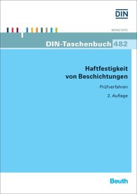Publikation  DIN-Taschenbuch 482; Haftfestigkeit von Beschichtungen; Prüfverfahren 31.3.2015 Ansicht