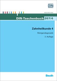Publikation  DIN-Taschenbuch 267/4; Zahnheilkunde 4; Röntgendiagnostik 26.8.2015 Ansicht