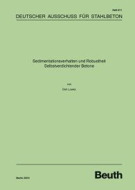 Publikation  DAfStb-Heft 611; Sedimentationsverhalten und Robustheit Selbstverdichtender Betone 10.2.2015 Ansicht
