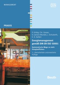 Publikation  Beuth Praxis; Energiemanagement gemäß DIN EN ISO 50001; Systematische Wege zu mehr Energieeffizienz 8.12.2015 Ansicht
