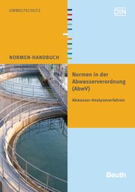 Ansicht  Normen-Handbuch; Normen in der Abwasserverordnung (AbwV); Abwasser-Analyseverfahren 8.7.2015