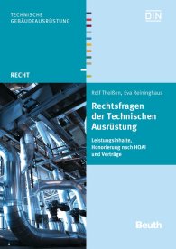 Publikation  Beuth Recht; Rechtsfragen der Technischen Ausrüstung; Leistungsinhalte, Honorierung nach HOAI, Verträge 31.8.2016 Ansicht