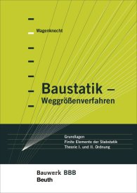 Ansicht  Bauwerk; Baustatik - Weggrößenverfahren; Grundlagen - Finite Elemente der Stabstatik - Theorie I. und II. Ordnung Bauwerk-Basis-Bibliothek 17.9.2018