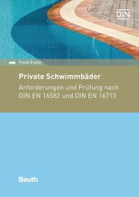 Ansicht  Beuth Kommentar; Private Schwimmbäder; Anforderungen und Prüfung nach DIN EN 16582 und DIN EN 16713 21.4.2017