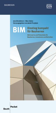 Ansicht  Beuth Pocket; BIM - Einstieg kompakt für Bauherren; Mehrwerte und Potentiale für Bauherren, Investoren und Betreiber 14.4.2016