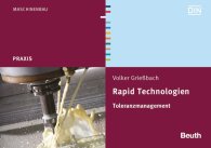 Publikation  Beuth Praxis; Rapid Technologien; Toleranzmanagement 12.11.2015 Ansicht