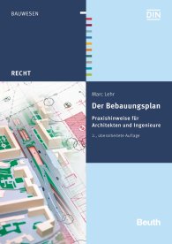 Publikation  Beuth Recht; Der Bebauungsplan; Praxishinweise für Architekten und Ingenieure 14.4.2016 Ansicht