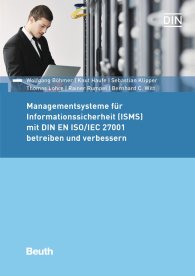 Publikation  Beuth Praxis; Managementsysteme für Informationssicherheit (ISMS) mit DIN EN ISO/IEC 27001 betreiben und verbessern 11.12.2017 Ansicht