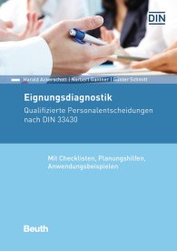 Ansicht  Beuth Kommentar; Eignungsdiagnostik; Qualifizierte Personalentscheidungen nach DIN 33430 Mit Checklisten, Planungshilfen, Anwendungsbeispielen 25.8.2016