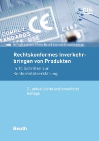 Publikation  Beuth Praxis; Rechtskonformes Inverkehrbringen von Produkten; In 10 Schritten zur Konformitätserklärung 28.3.2017 Ansicht
