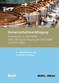 Ansicht  Beuth Kommentar; Gemeinschaftsverpflegung; Kommentar zu DIN 10506 Unter Berücksichtigung der DIN 10508 und DIN 10526 11.3.2019