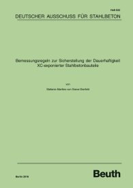 Publikation  DAfStb-Heft 622; Bemessungsregeln zur Sicherstellung der Dauerhaftigkeit XC-exponierter Stahlbetonbauteile 11.7.2016 Ansicht