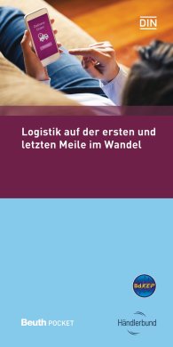 Ansicht  Beuth Pocket; Logistik auf der ersten und letzten Meile im Wandel 13.10.2016