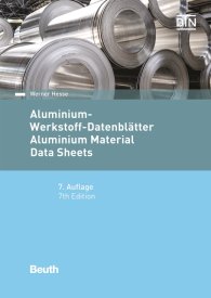 Publikation  Beuth Wissen; Aluminium-Werkstoff-Datenblätter; Deutsch / Englisch 25.11.2016 Ansicht