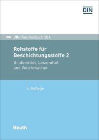 Ansicht  DIN-Taschenbuch 201; Rohstoffe für Beschichtungsstoffe 2; Bindemittel, Lösemittel und Weichmacher DIN-EN-, DIN-EN-ISO- und DIN-ISO-Normen 27.3.2017