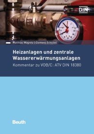 Ansicht  Beuth Kommentar; Heizanlagen und zentrale Wassererwärmungsanlagen; Kommentar zu VOB/C: ATV DIN 18380 20.10.2017