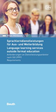 Publikation  Beuth Pocket; Sprachlerndienstleistungen für Aus- und Weiterbildung; Anforderungen an Dienstleistungsanbieter nach ISO 29991 9.12.2016 Ansicht
