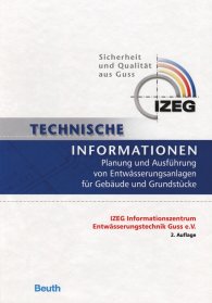 Publikation  Beuth Praxis; Technische Informationen - Planung und Ausführung von Entwässerungsanlagen für Gebäude und Grundstücke; Normungsgerechte Gestaltung von Entwässerungsanlagen mit Gussrohren 25.4.2017 Ansicht
