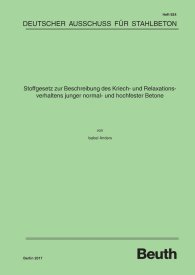 Publikation  DAfStb-Heft 624; Stoffgesetz zur Beschreibung des Kriech- und Relaxationsverhaltens junger normal- und hochfester Betone 24.4.2017 Ansicht