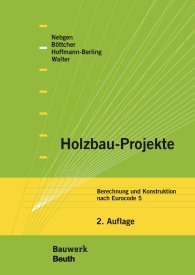 Publikation  Bauwerk; Holzbau-Projekte; Berechnung und Konstruktion nach Eurocode 5 28.2.2018 Ansicht