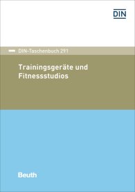 Publikation  DIN-Taschenbuch 291; Trainingsgeräte und Fitnessstudios 23.5.2018 Ansicht