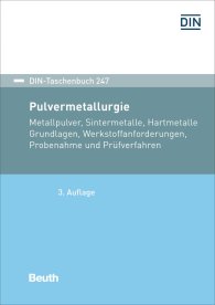 Publikation  DIN-Taschenbuch 247; Pulvermetallurgie; Metallpulver, Sintermetalle, Hartmetalle Grundlagen, Werkstoffanforderungen, Probenahme und Prüfverfahren 31.8.2017 Ansicht