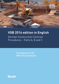 Publikation  VOB 2016 in English; German Construction Contract Procedures: Parts A, B and C Translations of all VOB 2016 standards

 26.6.2017 Ansicht