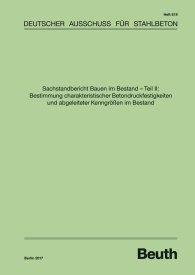 Publikation  DAfStb-Heft 619; Sachstandbericht Bauen im Bestand - Teil II: Bestimmung charakteristischer Betondruckfestigkeiten und abgeleiteter Kenngrössen im Bestand 27.9.2017 Ansicht