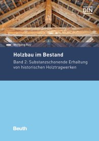 Publikation  Beuth Praxis; Holzbau im Bestand - Historische Holztragwerke; Beispiele für substanzschonende Erhaltung 28.5.2018 Ansicht