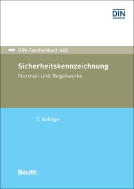 Publikation  DIN-Taschenbuch 445; Sicherheitskennzeichnung; Normen und Regelwerke 17.12.2018 Ansicht