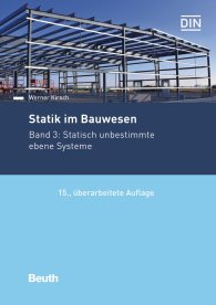 Publikation  Beuth Praxis; Statik im Bauwesen; Band 3: Statisch unbestimmte ebene Systeme 16.9.2019 Ansicht