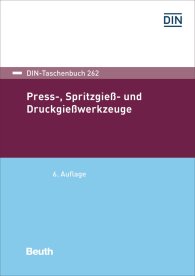 Publikation  DIN-Taschenbuch 262; Press-, Spritzgieß- und Druckgießwerkzeuge 12.12.2018 Ansicht