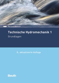 Publikation  Beuth Praxis; Technische Hydromechanik 1; Grundlagen 28.5.2019 Ansicht