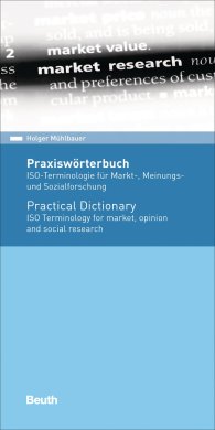 Ansicht  Beuth Pocket; Praxiswörterbuch; ISO-Terminologie für Markt-, Meinungs- und Sozialforschung Englisch / Deutsch 27.3.2019