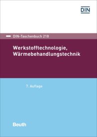 Ansicht  DIN-Taschenbuch 218; Werkstofftechnologie; Wärmebehandlungstechnik 5.8.2019