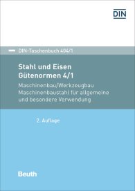 Publikation  DIN-Taschenbuch 404/1; Stahl und Eisen: Gütenormen 4/1; Maschinenbau/Werkzeugbau Maschinenbaustahl für allgemeine und besondere Verwendung 2.9.2019 Ansicht