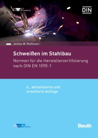 Ansicht  Normen-Handbuch; Schweißen im Stahlbau; Normen für die Herstellerzertifizierung nach DIN EN 1090-1 26.8.2019