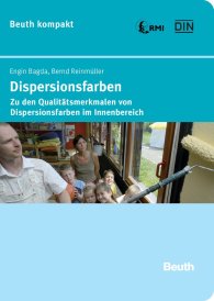 Ansicht  Beuth kompakt; Dispersionsfarben; Zu den Qualitätsmerkmalen von Dispersionsfarben im Innenbereich 8.12.2006