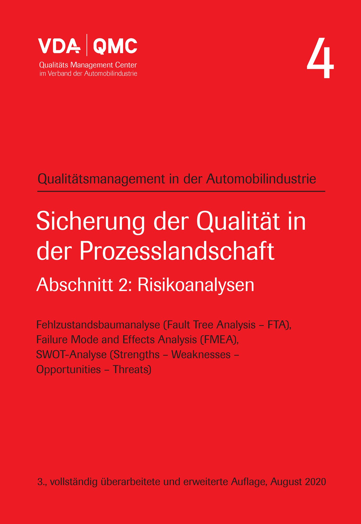 Ansicht  VDA Band 4 - Sicherung der Qualität in der Prozesslandschaft. Abschnitt 2: Risikoanalysen. Fehlzustandsbaumanalyse (Fault Tree Analysis - FTA), Failure Mode and Effects Analysis (FMEA), SWOT-Analyse (Strengths - Weakness 1.8.2020