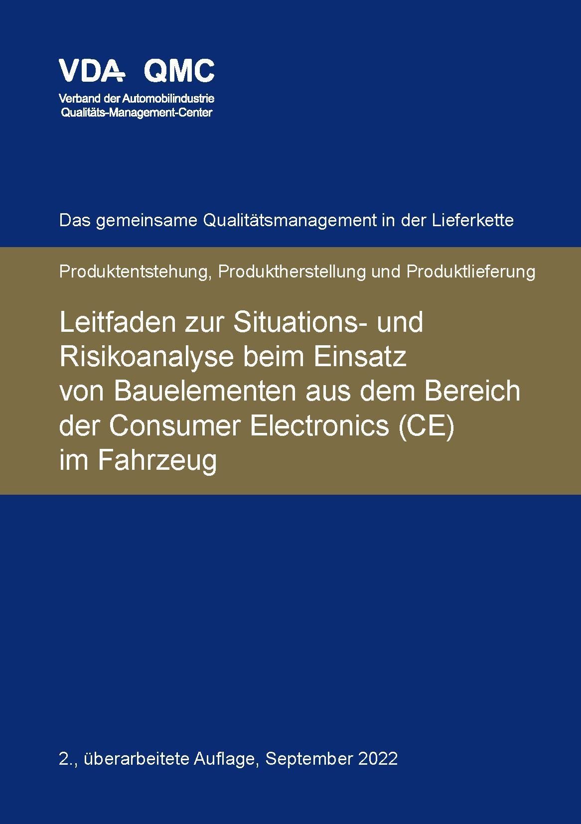 Ansicht  VDA Leitfaden zur Situations- und Risikoanalyse beim Einsatz von Bauelementen aus dem Bereich der Consumer Electronics (CE) im Fahrzeug. 2., überarbeitete Auflage, September 2022 1.9.2022
