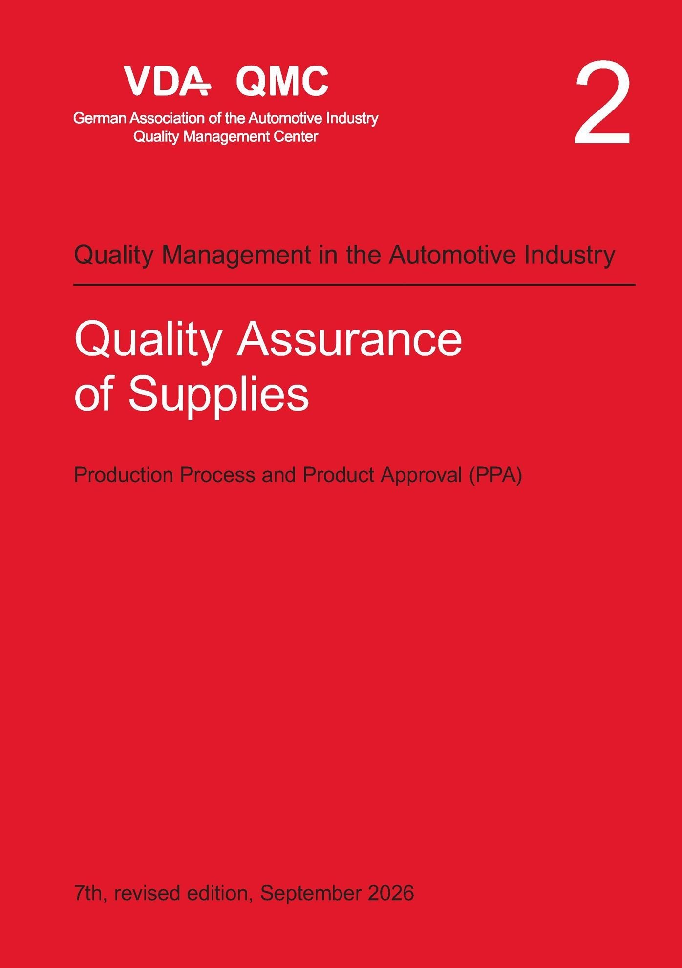 Publikation  VDA Volume 2 - Quality Assurance of Supplies. Production Process and Product Approval (PPA), 7th revised edition, September 2026 1.9.2026 Ansicht