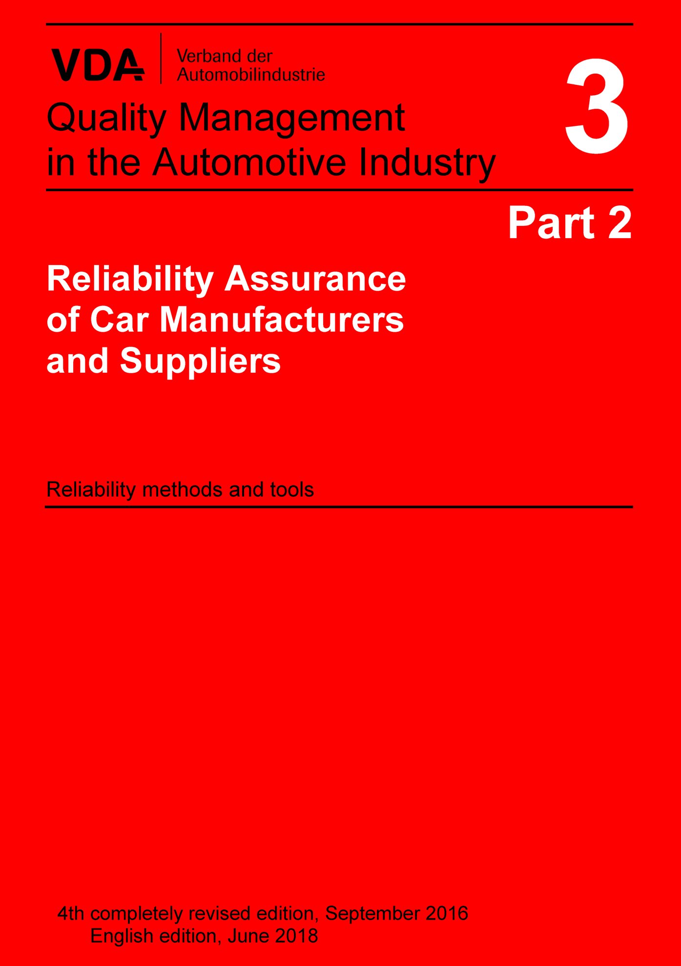 Ansicht  VDA Volume 3 Part 2, 4th completely revised edition 2016 Reliability Assurance of Car Manufacturers and Suppliers 
 Reliability methods and tools 1.1.2016