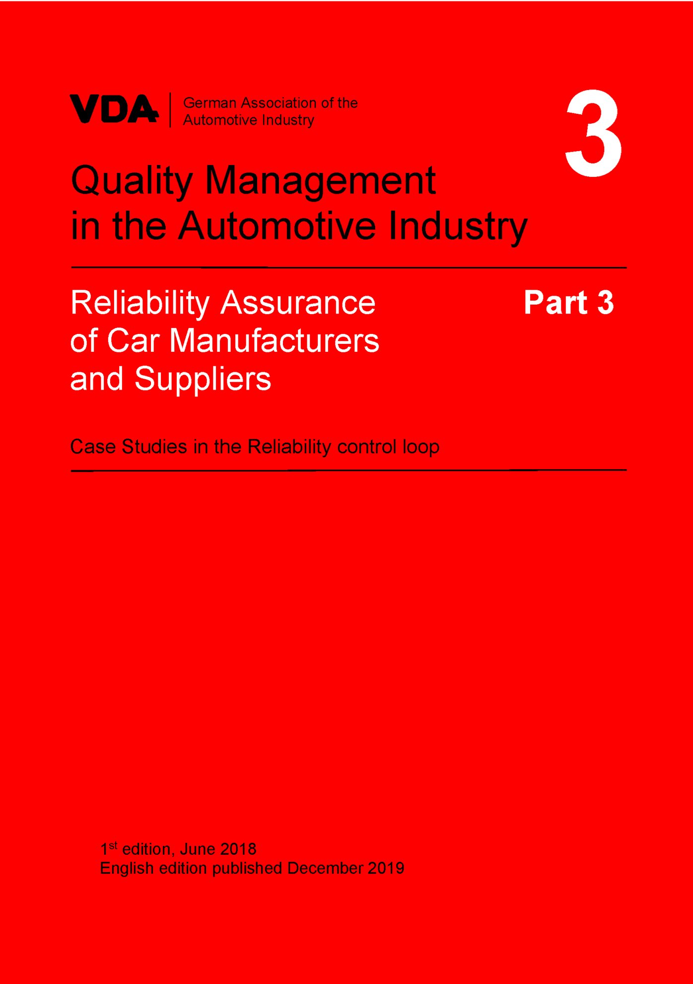 Ansicht  VDA Volume 3 Part 3 - Case Studies in the Reliability control loop,
 1st edition, June 2018
 English edition published December 2019 1.6.2018