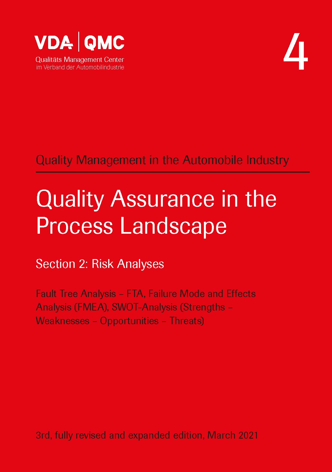 Ansicht  VDA Volume 4 - Quality Assurance in the Process Landscape. Section 2: Risk Analyses. Fault Tree Analysis - FTA, Failure Mode and Effects Analysis (FMEA), SWOT-Analysis (Strengths - Weaknesses - Opportunities - Threats).  1.3.2021